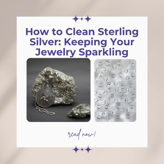 How to Clean Sterling Silver: Keeping Your Jewelry Sparkling